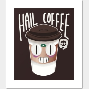 Hail Coffee Posters and Art